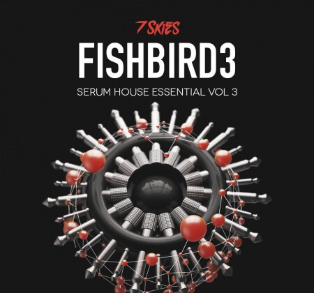 Standalone-Music Fishbird Vol.3 Serum Presets by 7 Skies Synth Presets